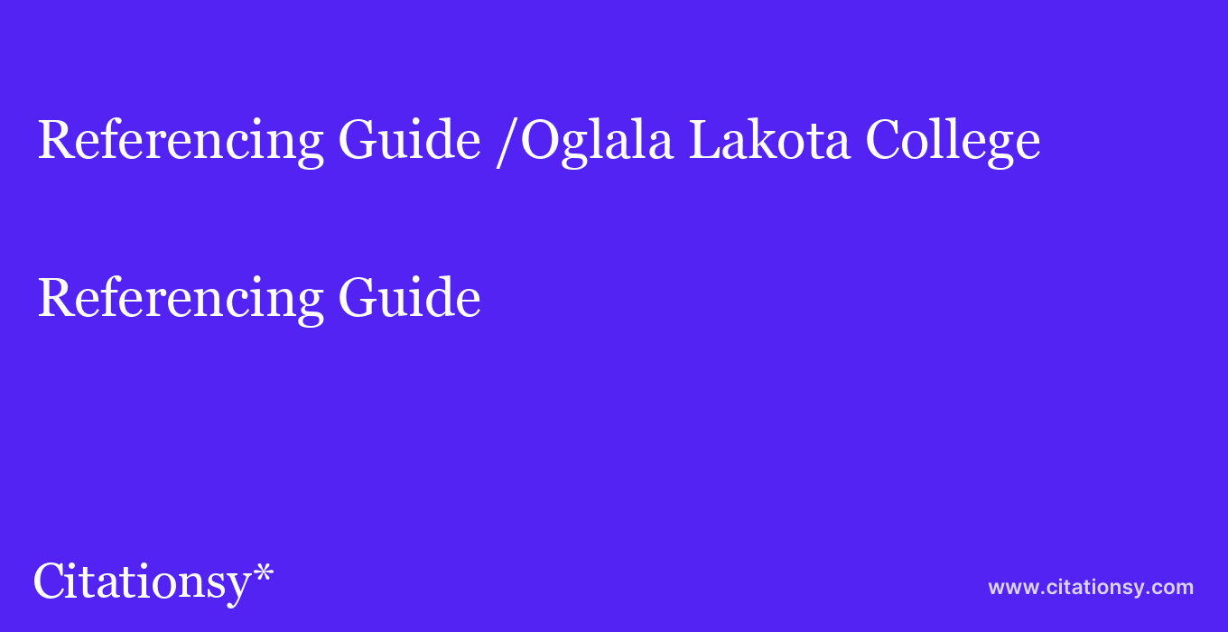 Referencing Guide: /Oglala Lakota College